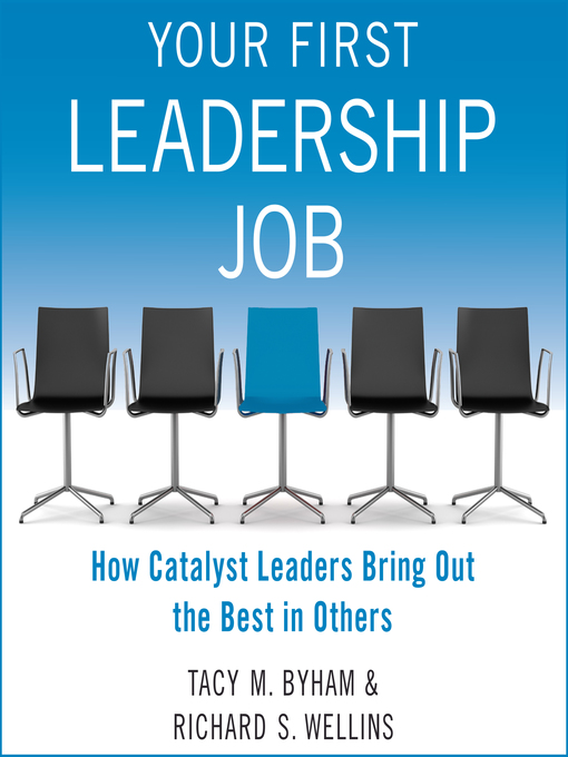 Title details for Your First Leadership Job by Tacy M. Byham - Wait list